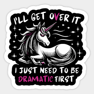 I Just Need To Be Dramatic Lazy Unicorn Gift Sticker